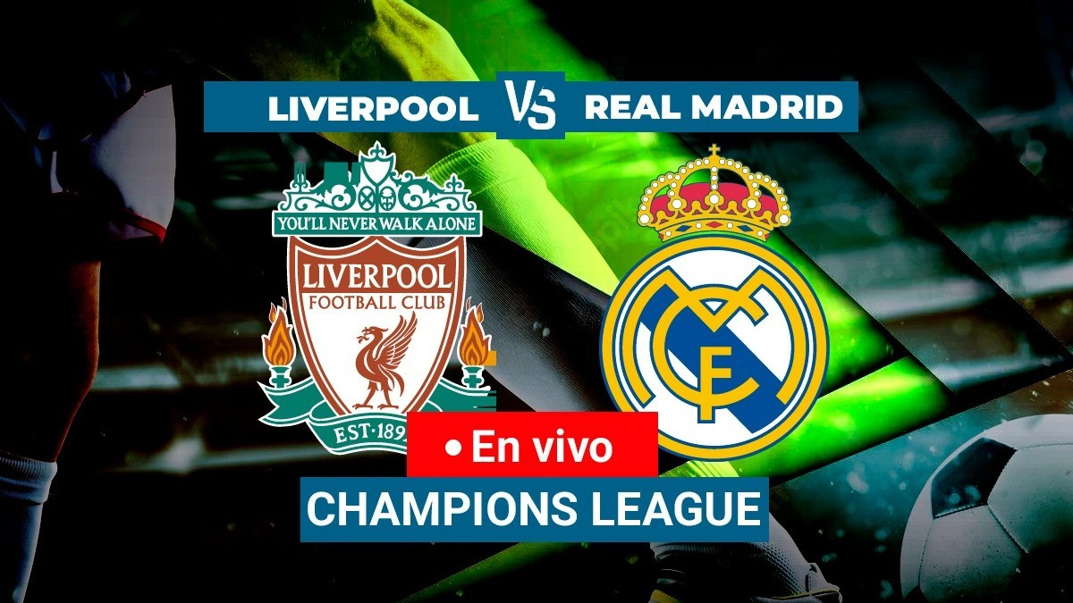 Champions League final 2022: Liverpool vs Real Madrid en vivo |