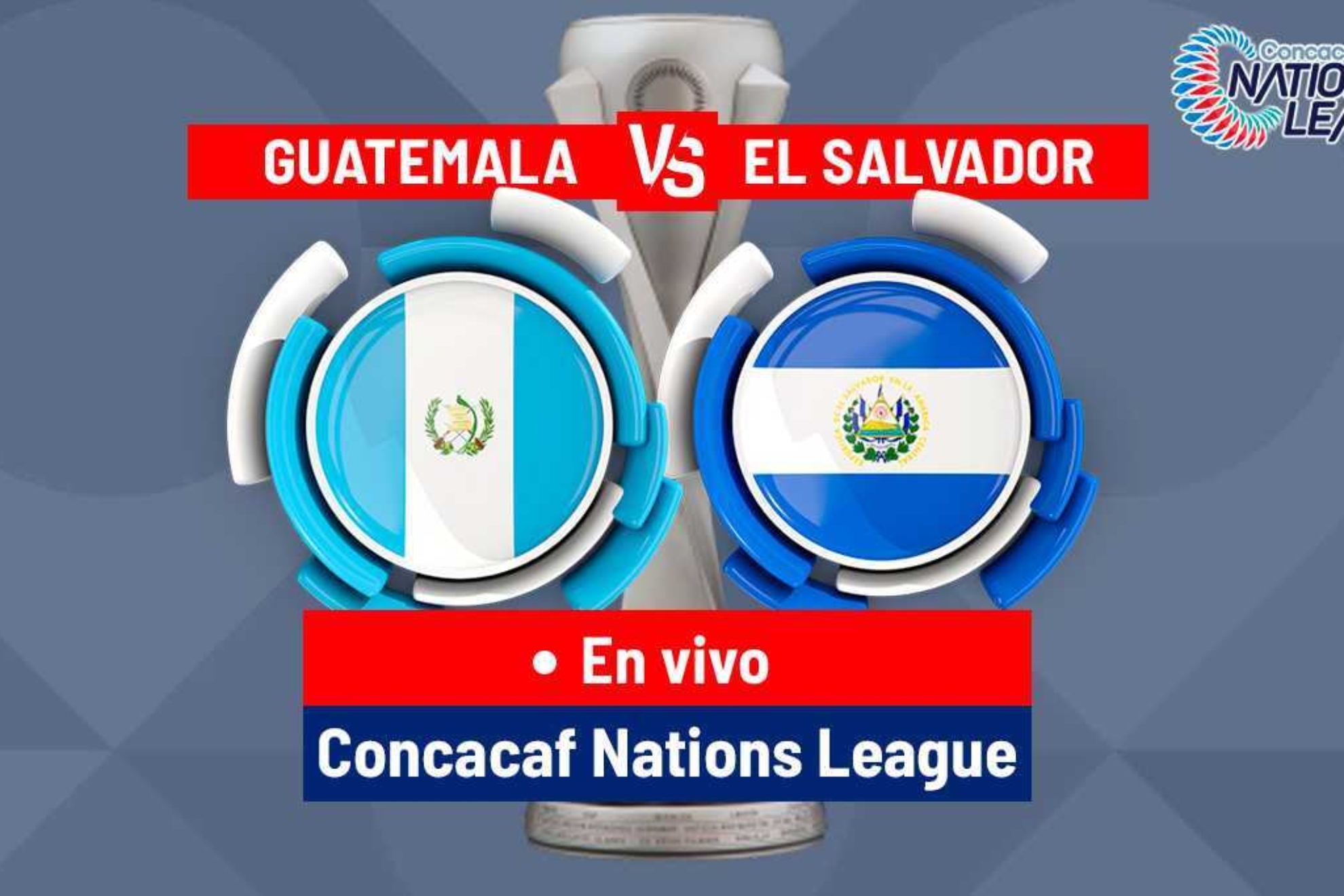 Guatemala vs. El Salvador EN DIRECTO Los chapines se llevan la