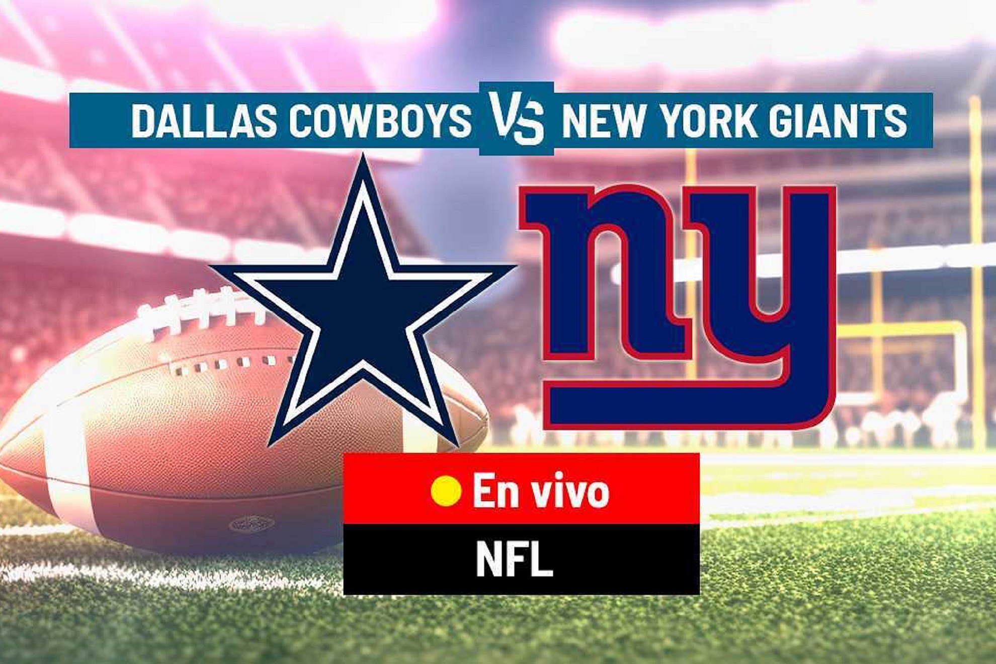 NFL en vivo: Dónde ver Dallas Cowboys vs. New York Giants en TV y streaming