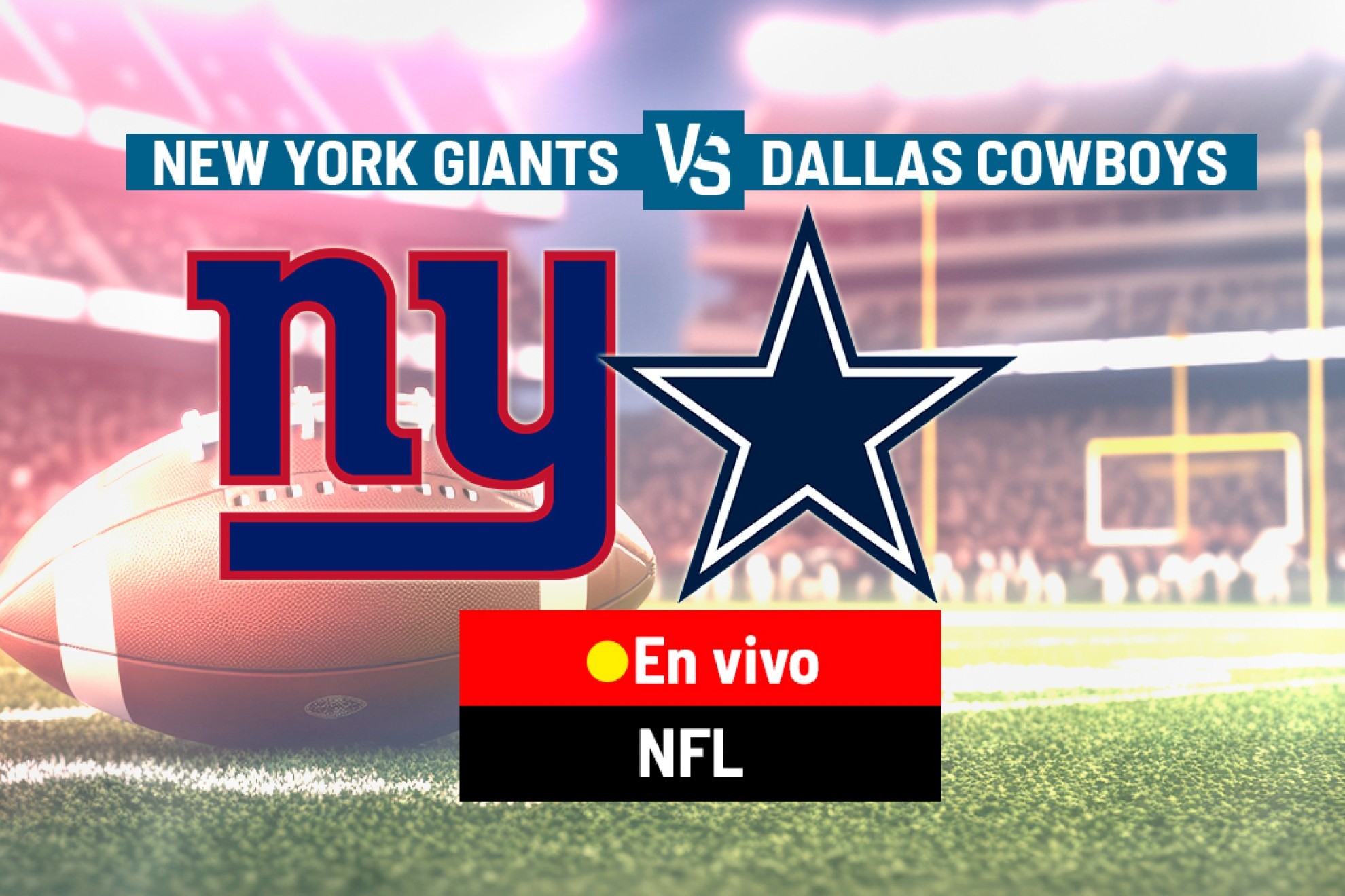 NFL en vivo: Dónde ver Dallas Cowboys vs. New York Giants en TV y streaming